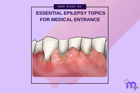 Essential Epilepsy Topics for Medical Entrance